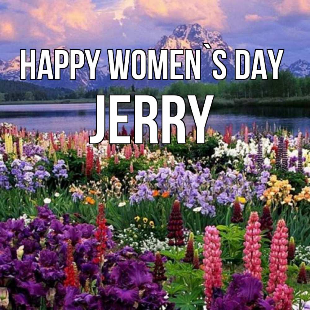 Greetings card с именем, Jerry happy women`s day международный женский день Greetings with text for free download 